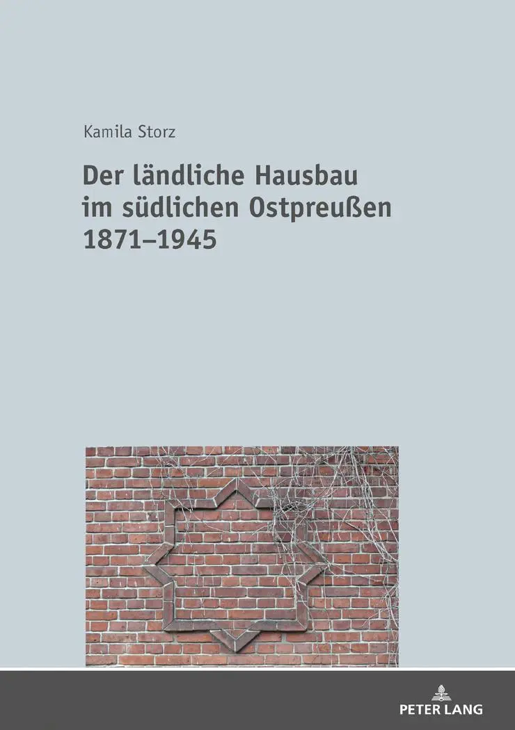 Cover: 9783631739426 | Der ländliche Hausbau im südlichen Ostpreußen 1871-1945 | Kamila Storz