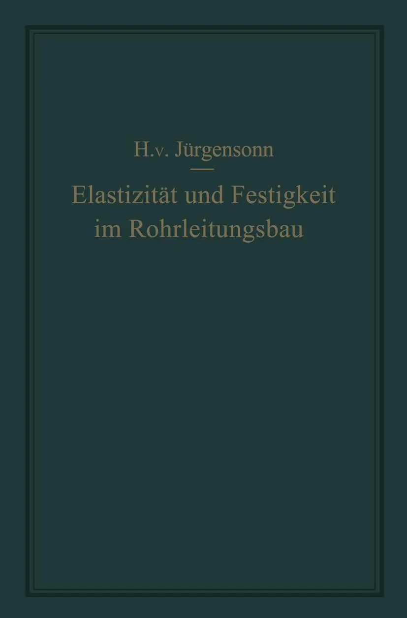 Cover: 9783662359426 | Elastizität und Festigkeit im Rohrleitungsbau | Helmut von Jürgensonn