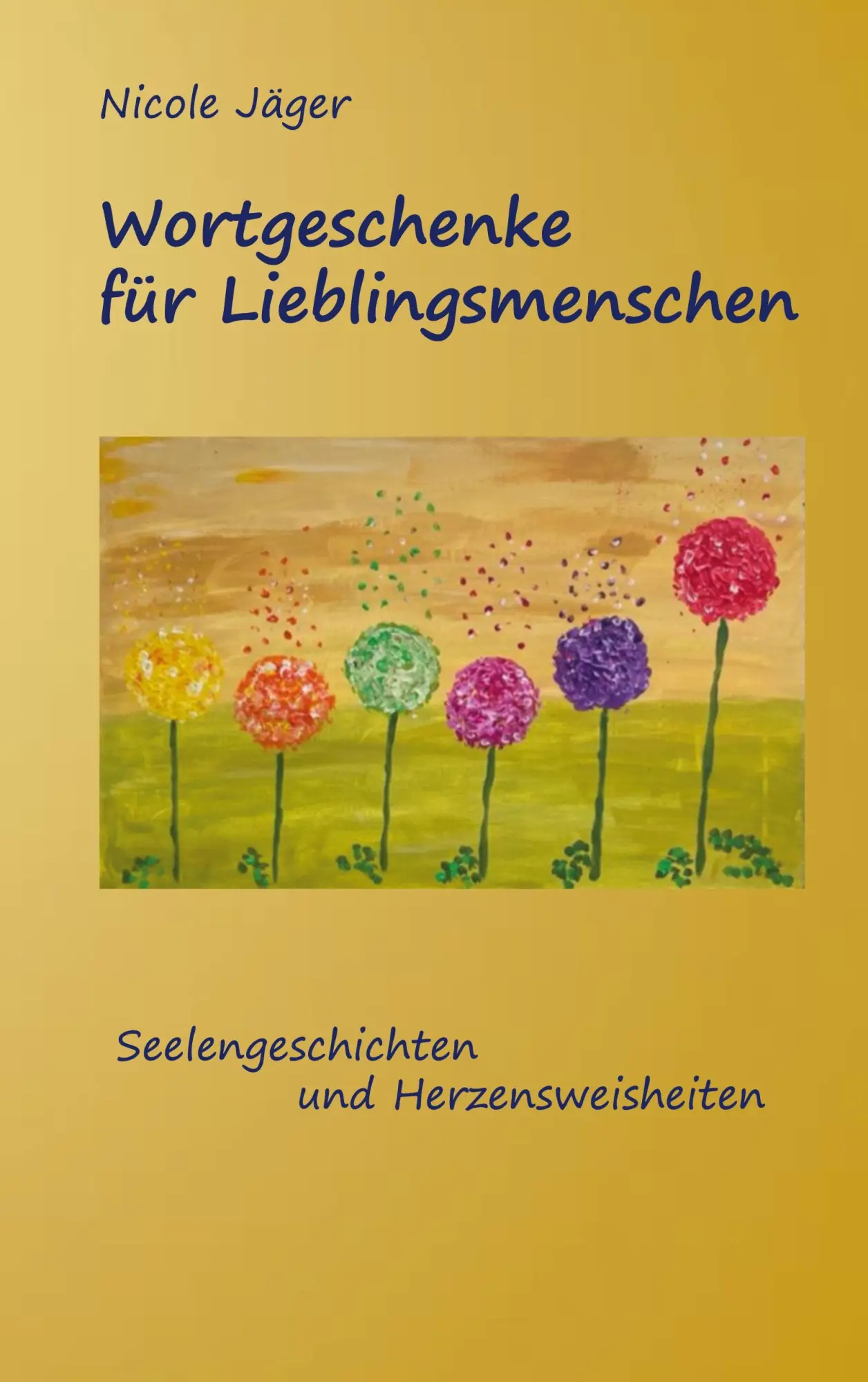 Cover: 9783756889426 | Wortgeschenke für Lieblingsmenschen | Nicole Jäger | Buch | 248 S.