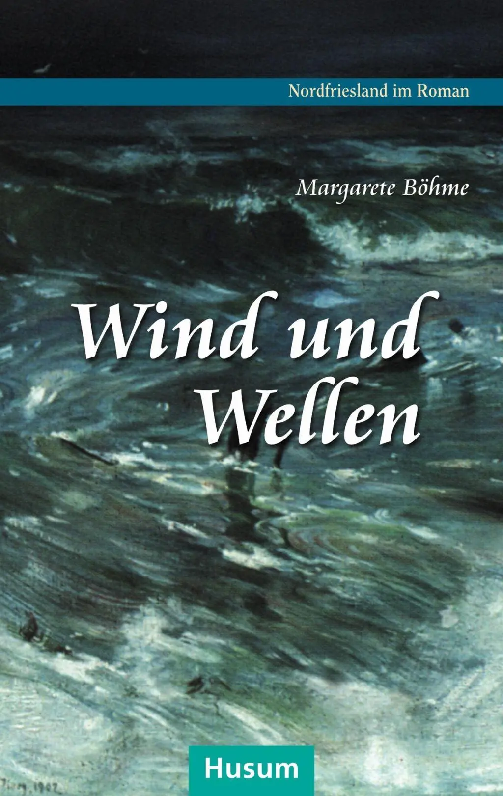 Cover: 9783898769426 | Wind und Wellen | Halligroman | Margarete Böhme | Taschenbuch | 237 S.