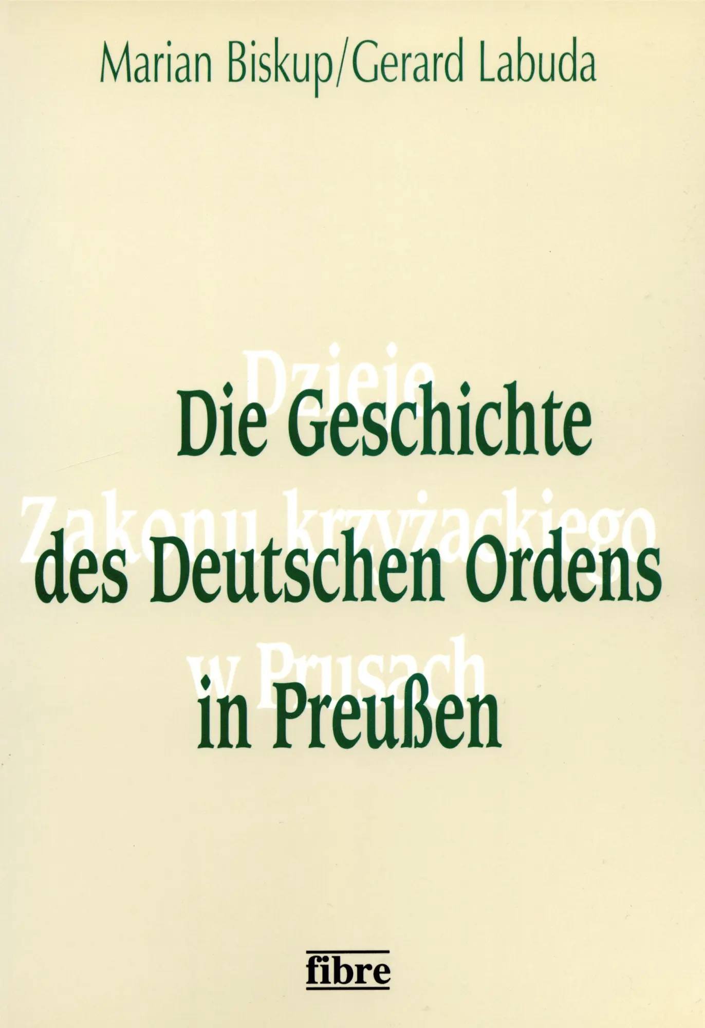 Cover: 9783929759426 | Die Geschichte des Deutschen Ordens in Preußen | Marian Biskup (u. a.)