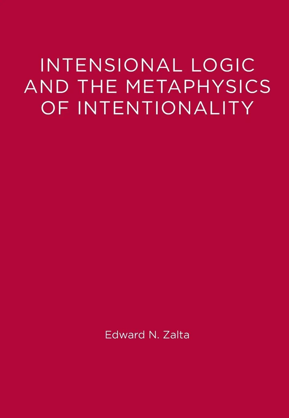Cover: 9780262519526 | Intensional Logic and Metaphysics of Intentionality | Edward Zalta