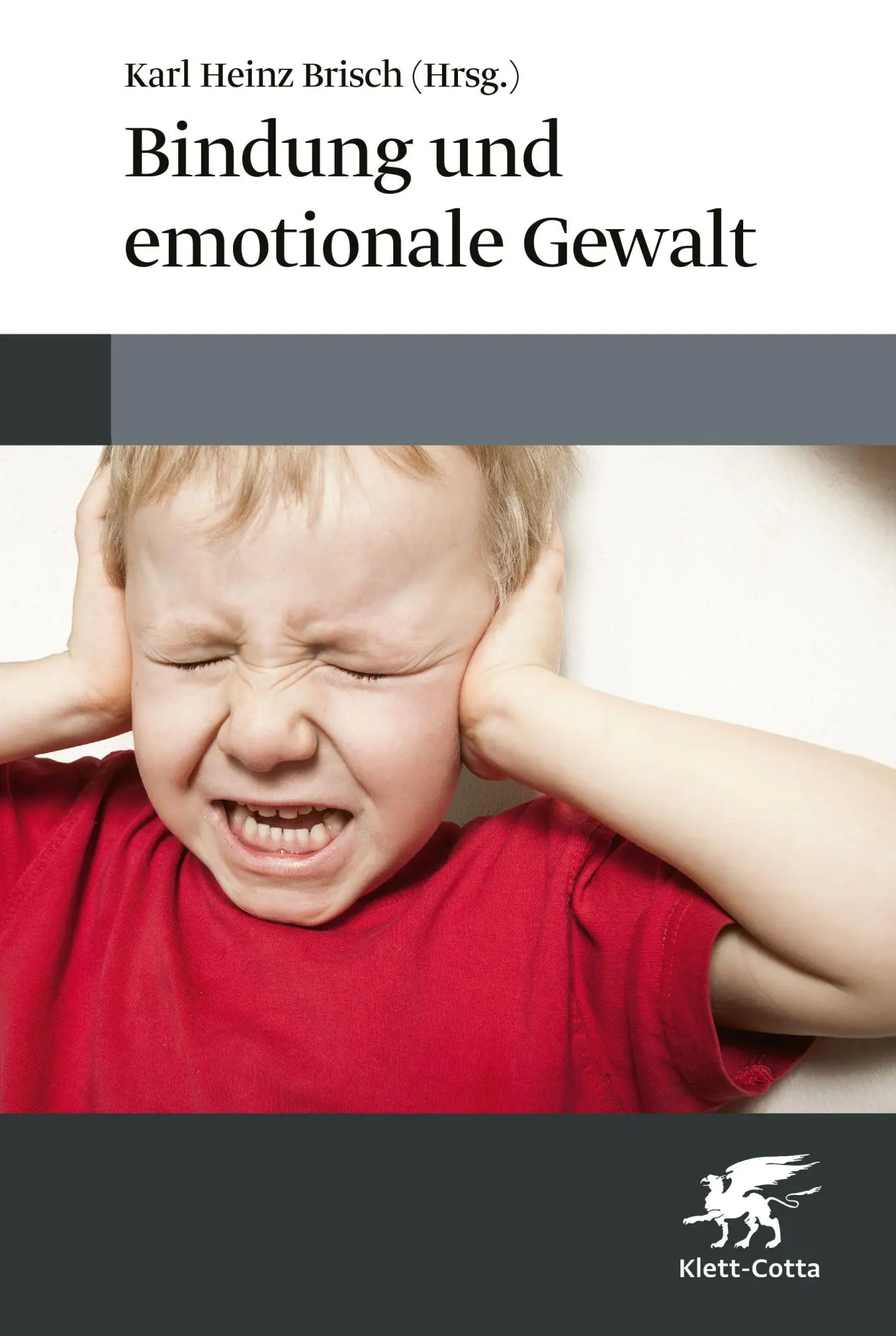 Cover: 9783608989526 | Bindung und emotionale Gewalt | Karl Heinz Brisch | Taschenbuch | 2026