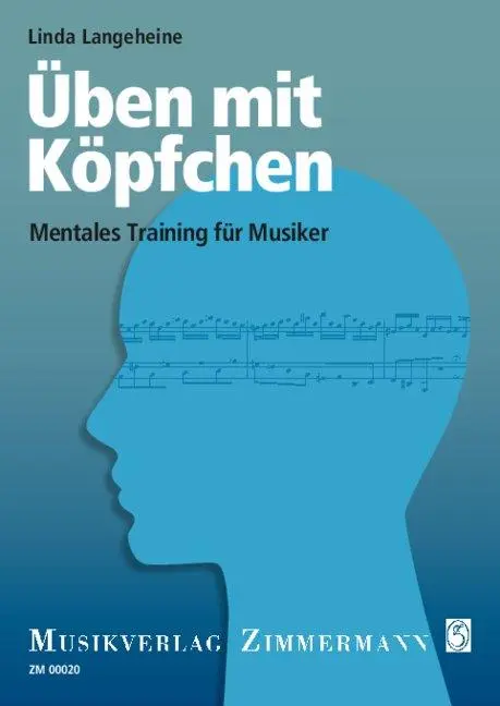 Cover: 9783921729526 | Üben mit Köpfchen | Mentales Training für Musiker | Linda Langeheine