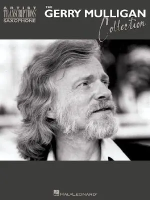 Cover: 9780634089626 | The Gerry Mulligan Collection: Baritone Sax | Gerald Joseph Mulligan