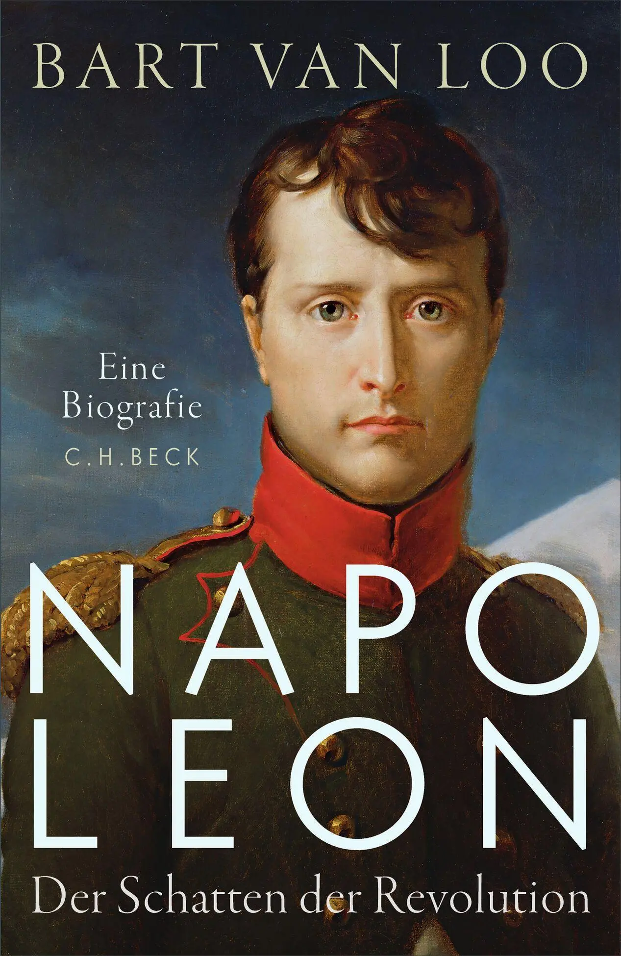 Cover: 9783406849626 | Napoleon | Der Schatten der Revolution. Eine Biografie | Bart Van Loo