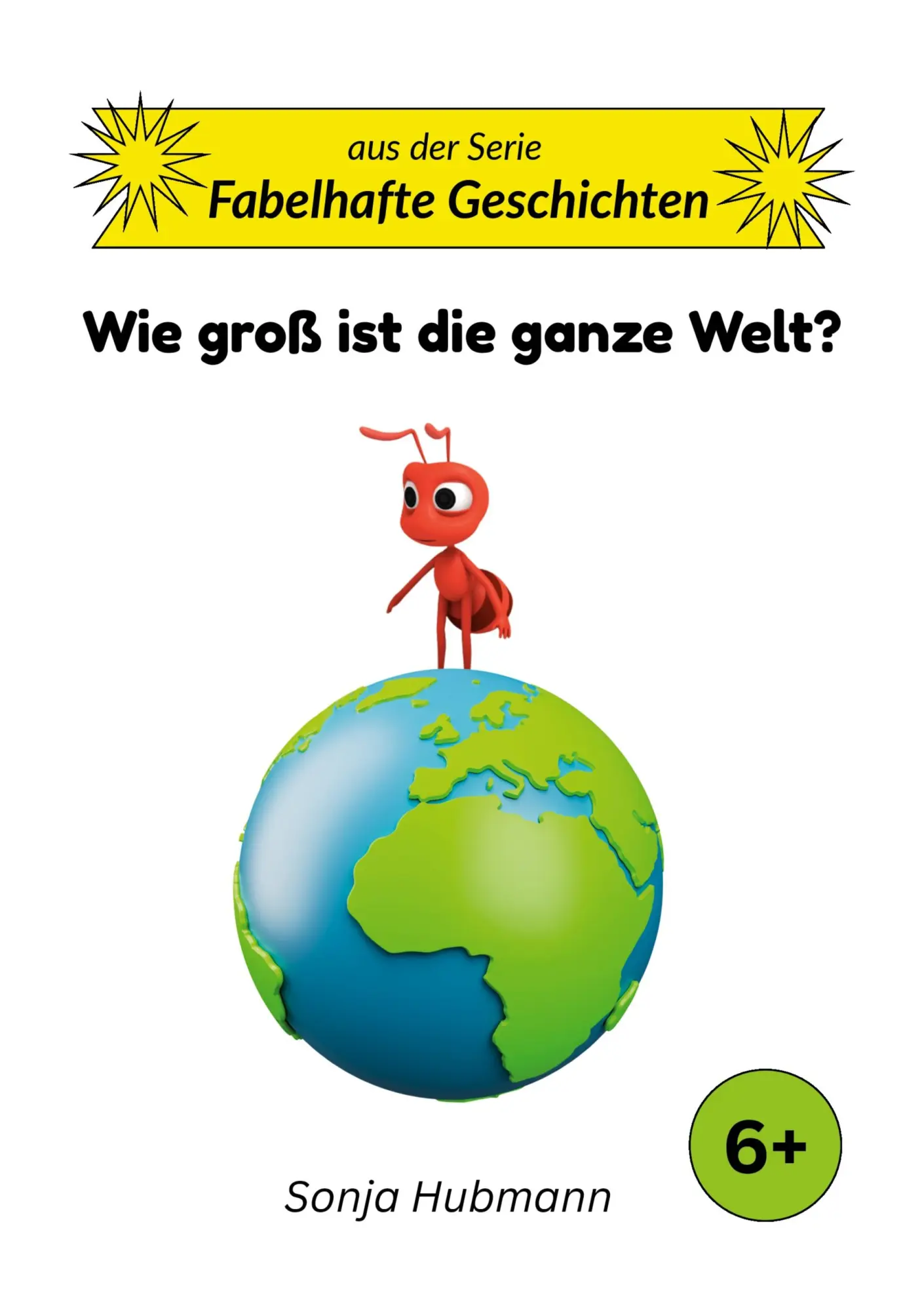 Cover: 9783695179626 | Wie groß ist die ganze Welt? | Sonja Hubmann | Taschenbuch | 26 S.
