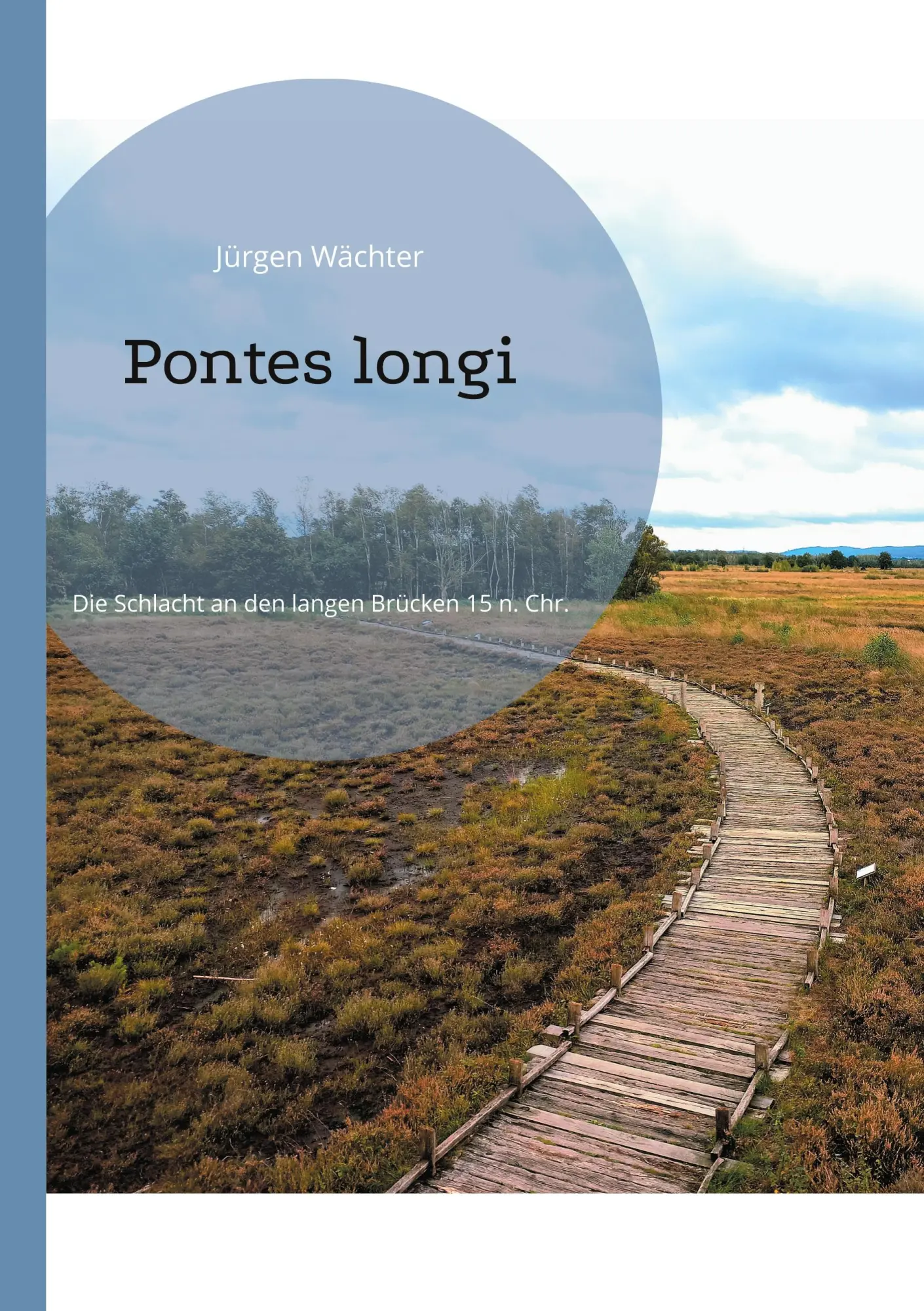 Cover: 9783819229626 | Pontes longi | Die Schlacht an den langen Brücken 15 n. Chr. | Wächter