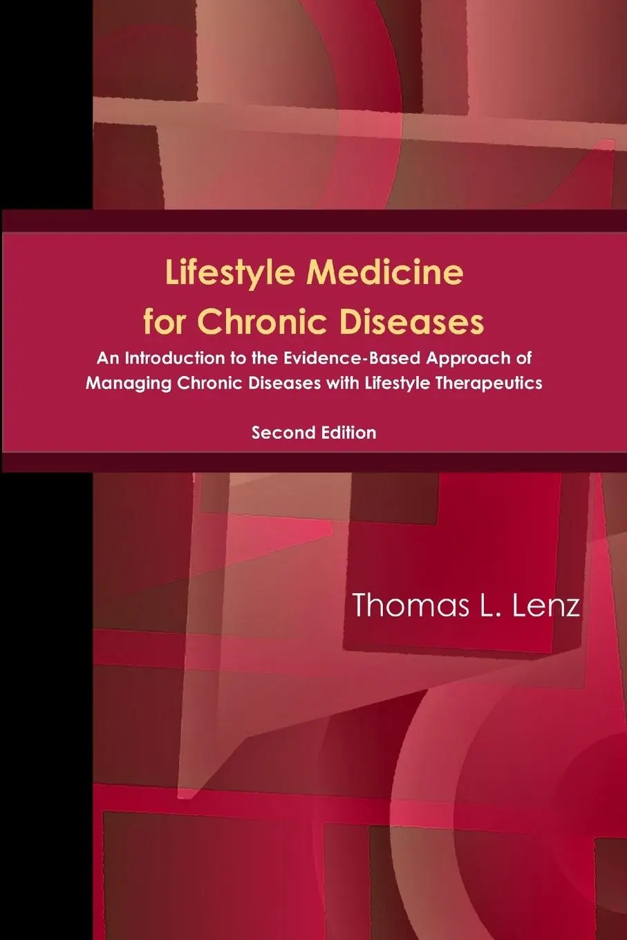 Cover: 9780359239726 | Lifestyle Medicine for Chronic Diseases | Thomas Lenz | Taschenbuch