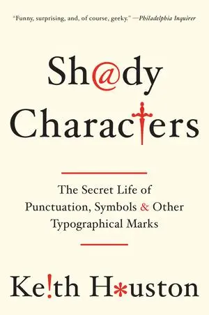 Cover: 9780393349726 | Shady Characters | Keith Houston | Taschenbuch | Englisch | 2014 Cover: 9780393349726 | Shady Characters | Keith Houston | Taschenbuch | Englisch | 2014