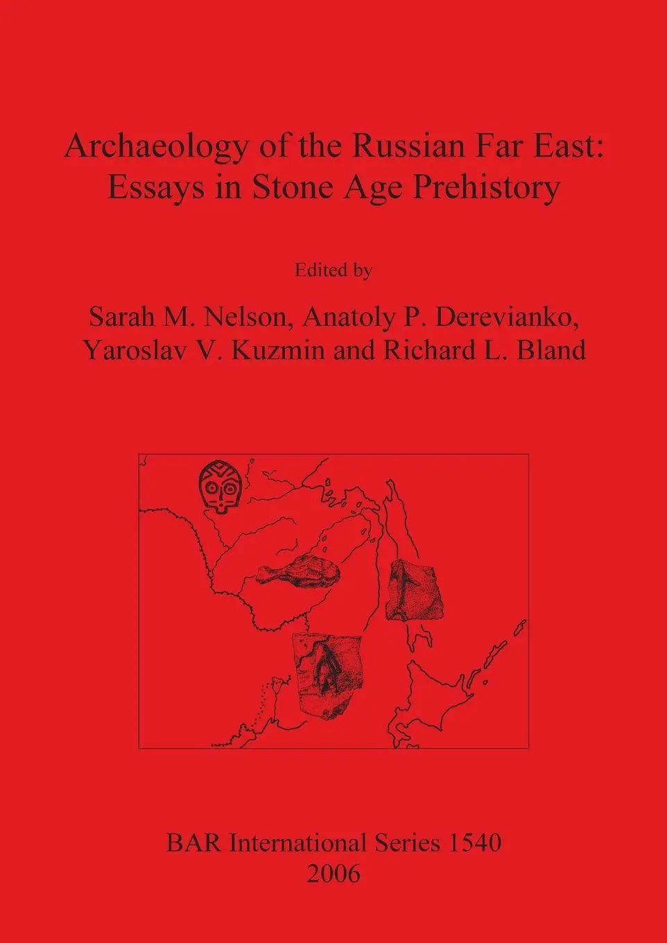 Cover: 9781841719726 | Archaeology of the Russian Far East | Essays in Stone Age Prehistory