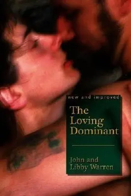 Cover: 9781890159726 | The (New and Improved) Loving Dominant | John Warren (u. a.) | Buch