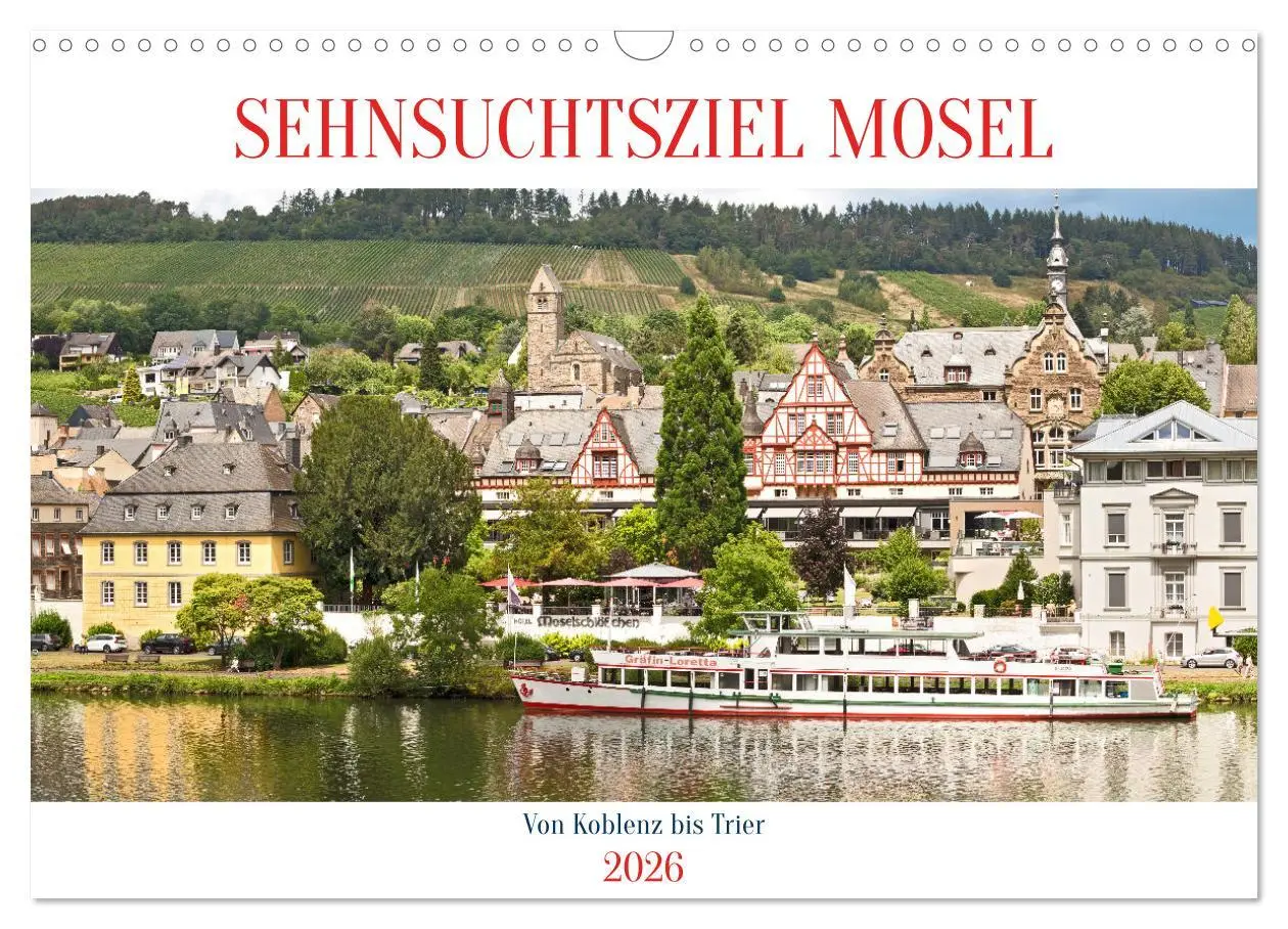Cover: 9783457569726 | Sehnsuchtsziel Mosel (Wandkalender 2026 DIN A3 quer), CALVENDO...