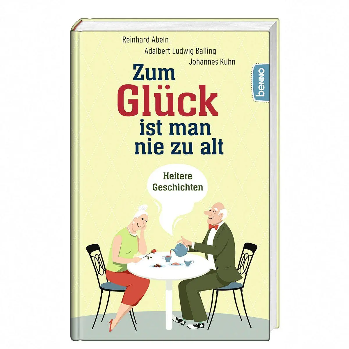 Cover: 9783746269726 | Zum Glück ist man nie zu alt | Heitere Geschichten | Abeln (u. a.)