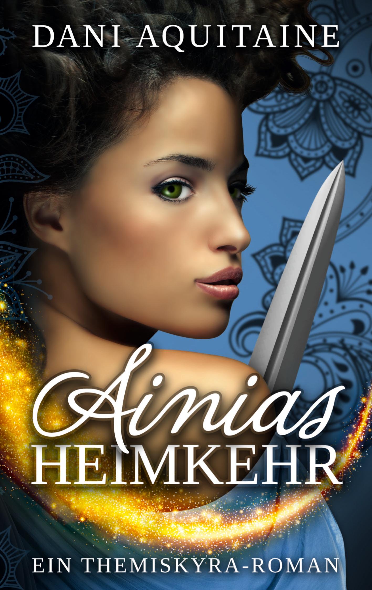 Cover: 9783746959726 | Ainias Heimkehr | Band 4 ¿ Ein Themiskyra-Roman | Dani Aquitaine