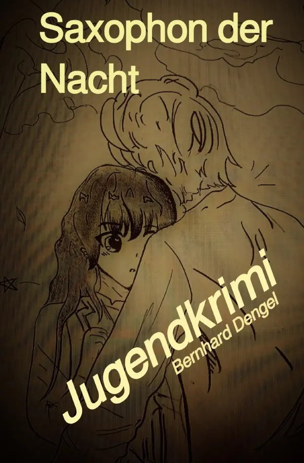 Cover: 9783757539726 | Saxophon der Nacht | DE | Bernhard Dengel | Taschenbuch | 168 S.