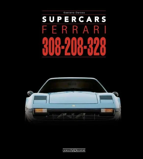 Cover: 9788879119726 | Ferrari 308-208-328 | Gaetano Derosa | Buch | Supercars | Englisch