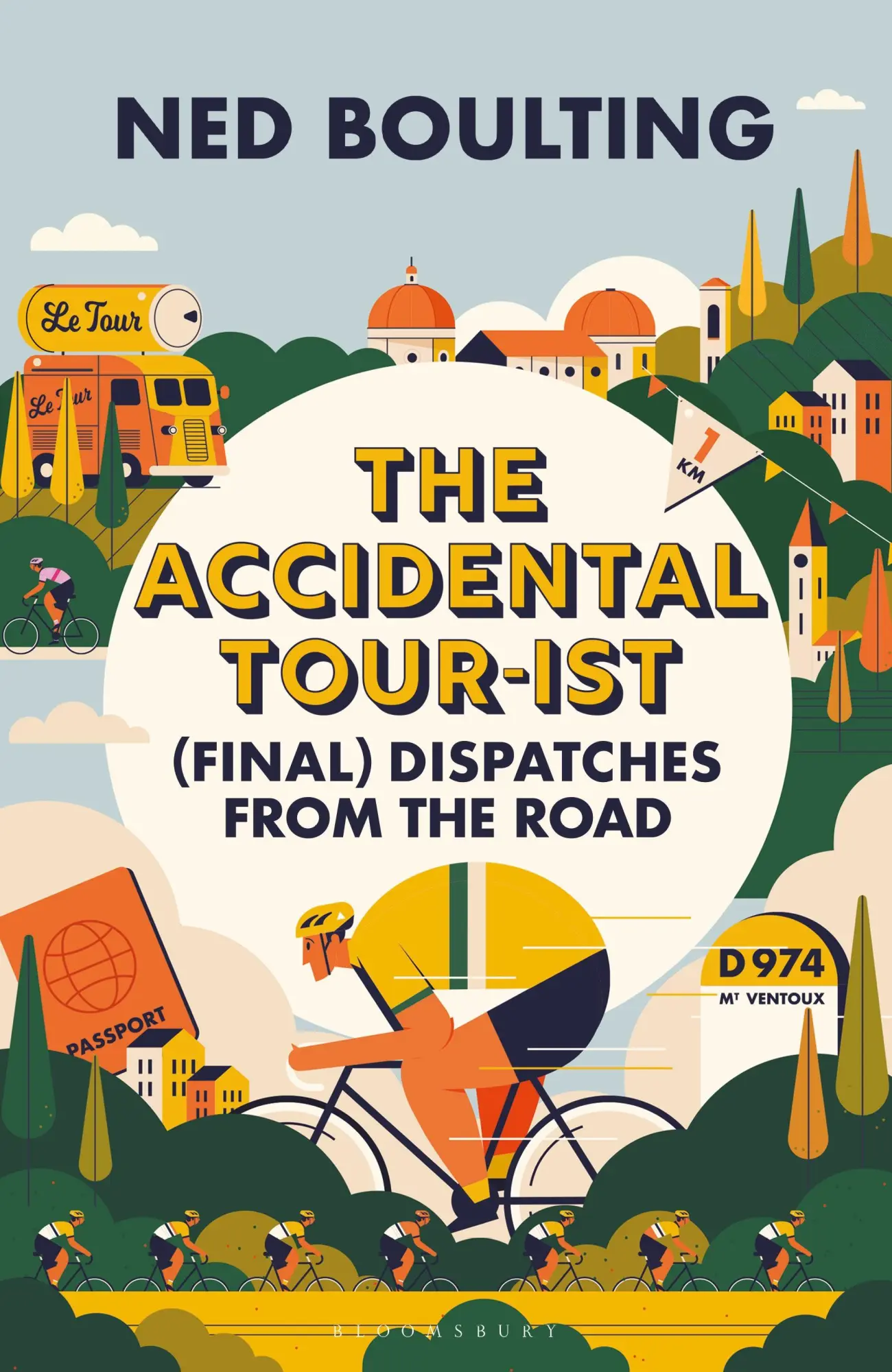 Cover: 9781399419826 | The Accidental Tour-ist | (Final) Dispatches from the Road | Boulting