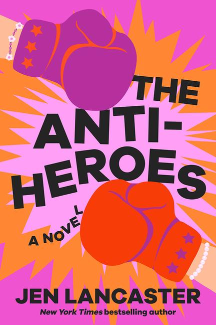 Cover: 9781662519826 | The Anti-Heroes | Jen Lancaster | Taschenbuch | Englisch | 2024