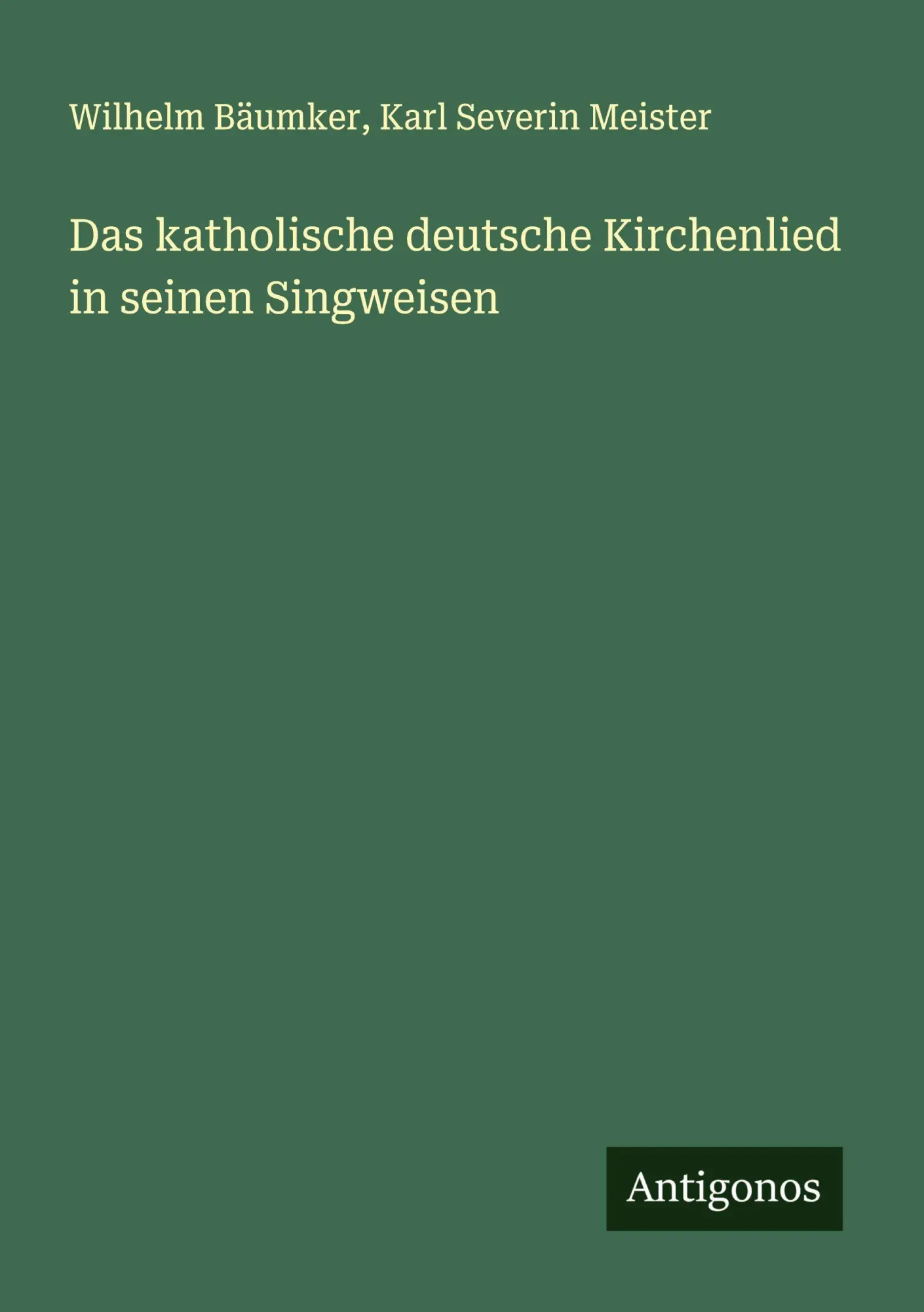 Cover: 9783388879826 | Das katholische deutsche Kirchenlied in seinen Singweisen | Buch