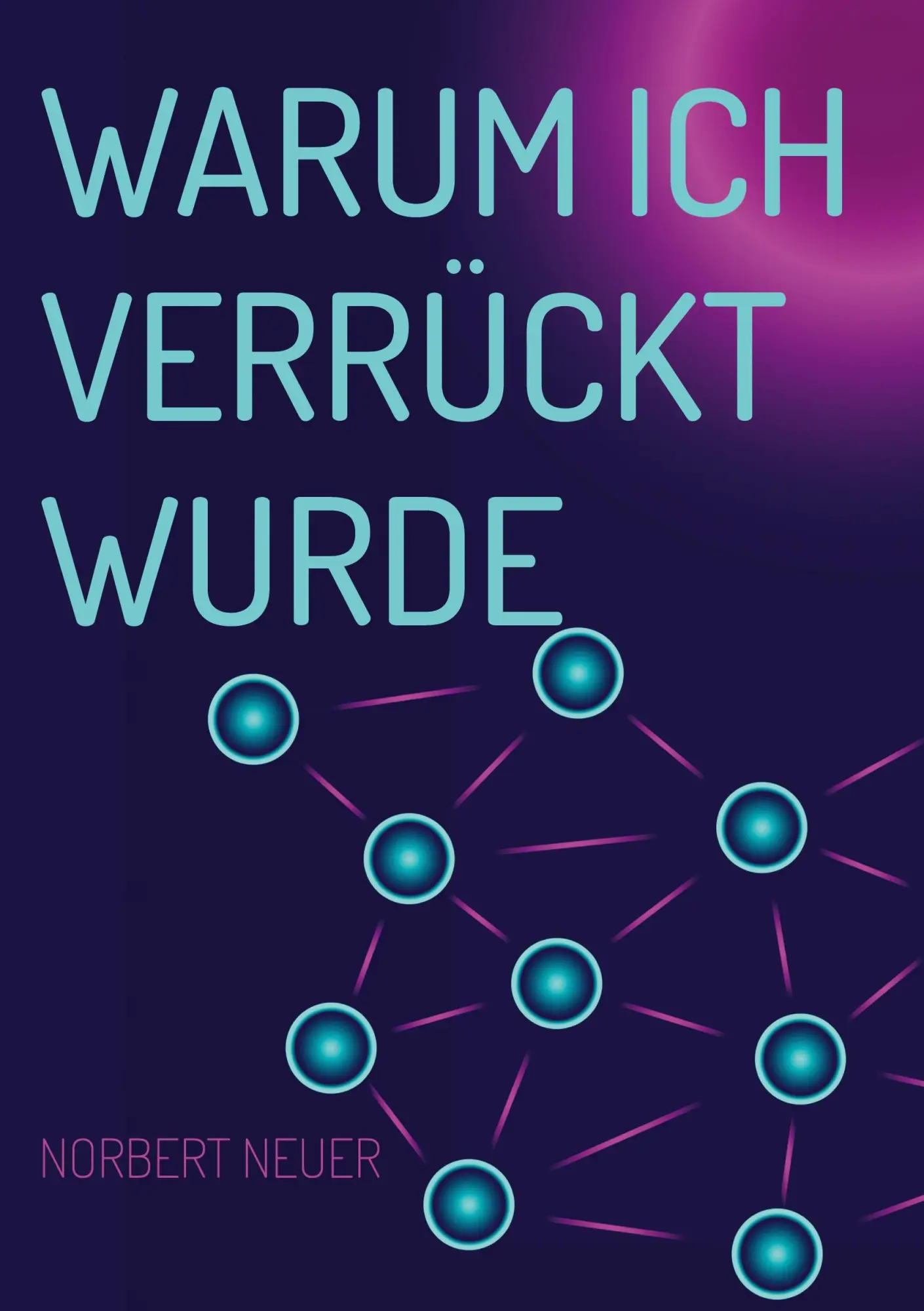 Cover: 9783696389826 | Warum ich verrückt wurde | Norbert Neuer | Taschenbuch | 62 S. | 2026