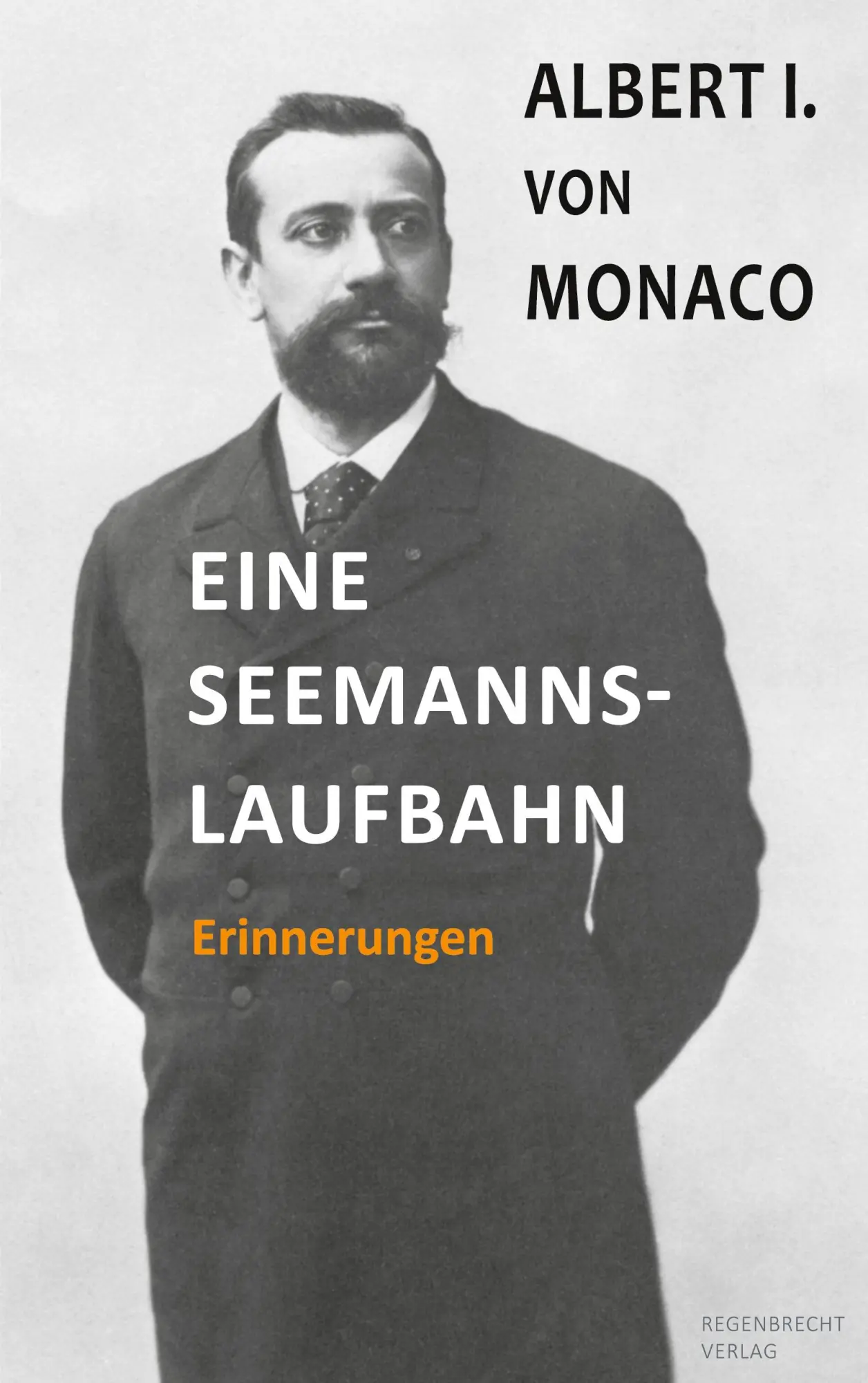 Cover: 9783943889826 | Eine Seemannslaufbahn | Erinnerungen | Albert I. von Monaco | Buch