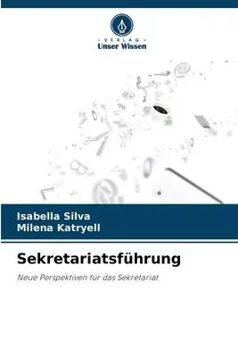 Cover: 9786206309826 | Sekretariatsführung | Neue Perspektiven für das Sekretariat | Buch