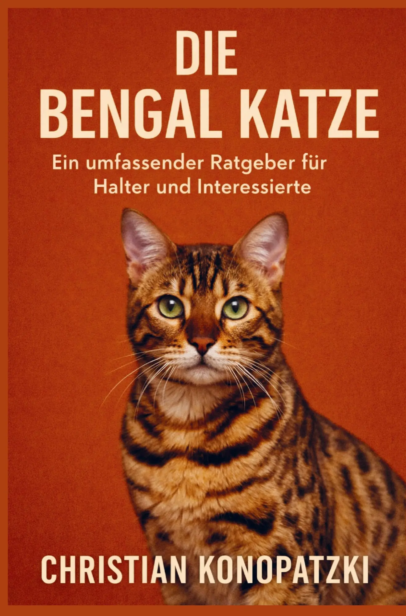 Cover: 9789403879826 | Die Bengal Katze - Bengal Katze Ratgeber | Christian Konopatzki | Buch