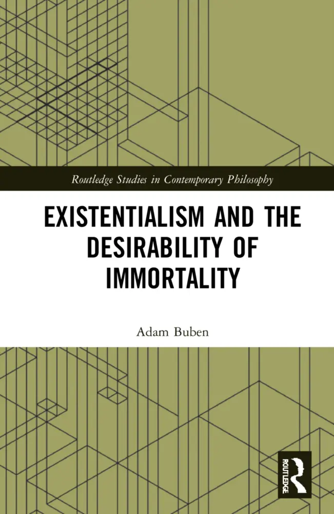 Cover: 9781032249926 | Existentialism and the Desirability of Immortality | Adam Buben | Buch