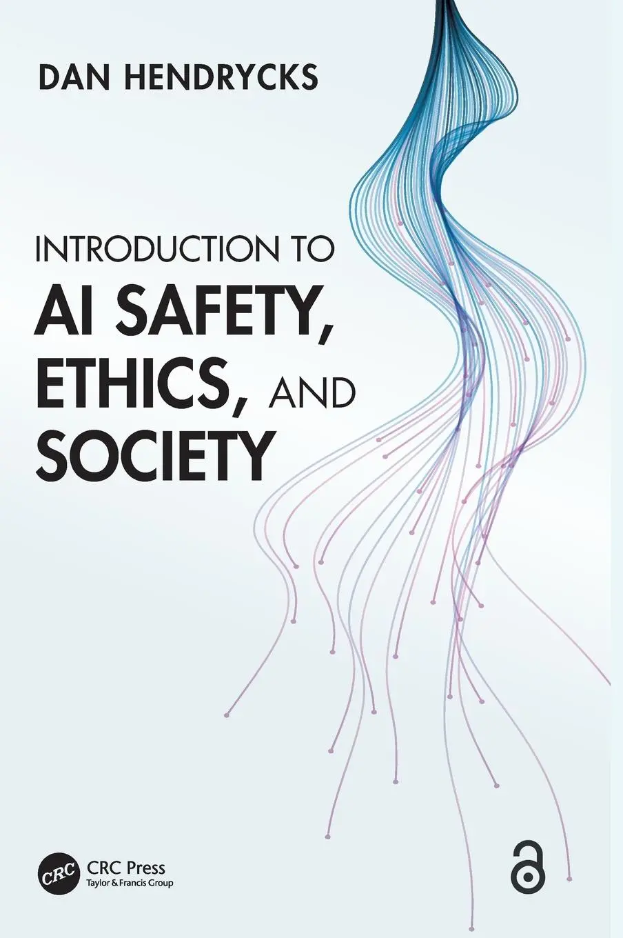 Cover: 9781032869926 | Introduction to AI Safety, Ethics, and Society | Dan Hendrycks | Buch