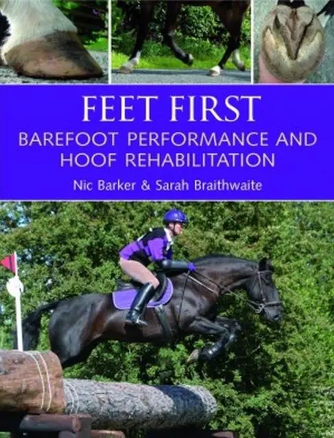 Cover: 9781908809926 | Feet First | Barefoot Performance and Hoof Rehabilitation | Buch
