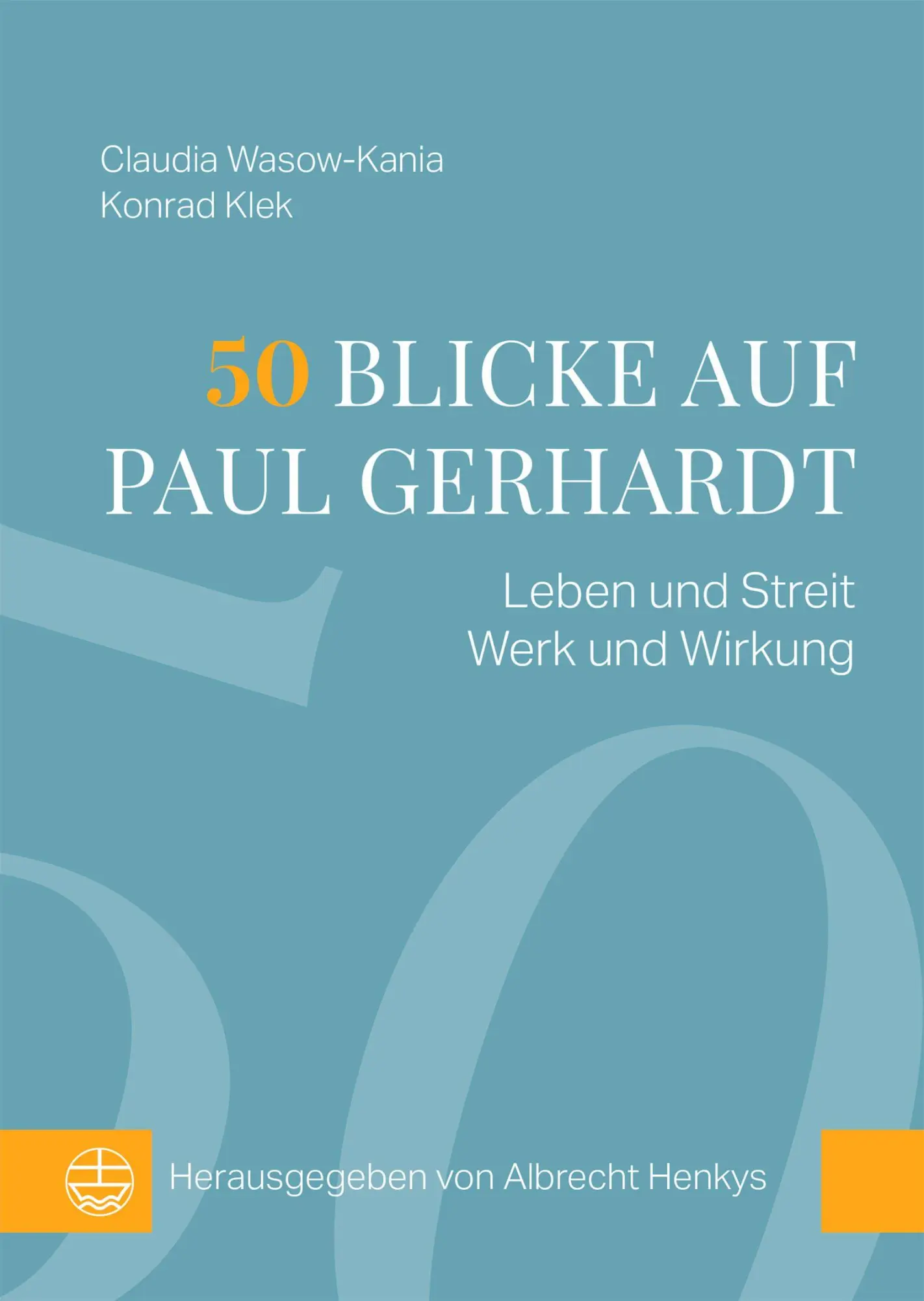 Cover: 9783374079926 | 50 Blicke auf Paul Gerhardt | Leben und Streit, Werk und Wirkung