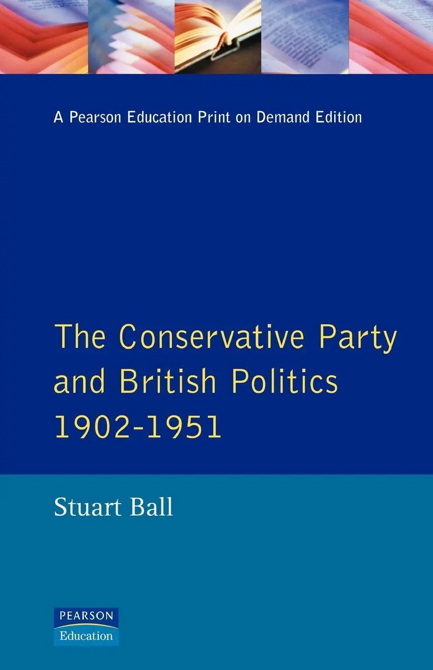 Cover: 9780582080027 | The Conservative Party and British Politics 1902 - 1951 | Stuart Ball