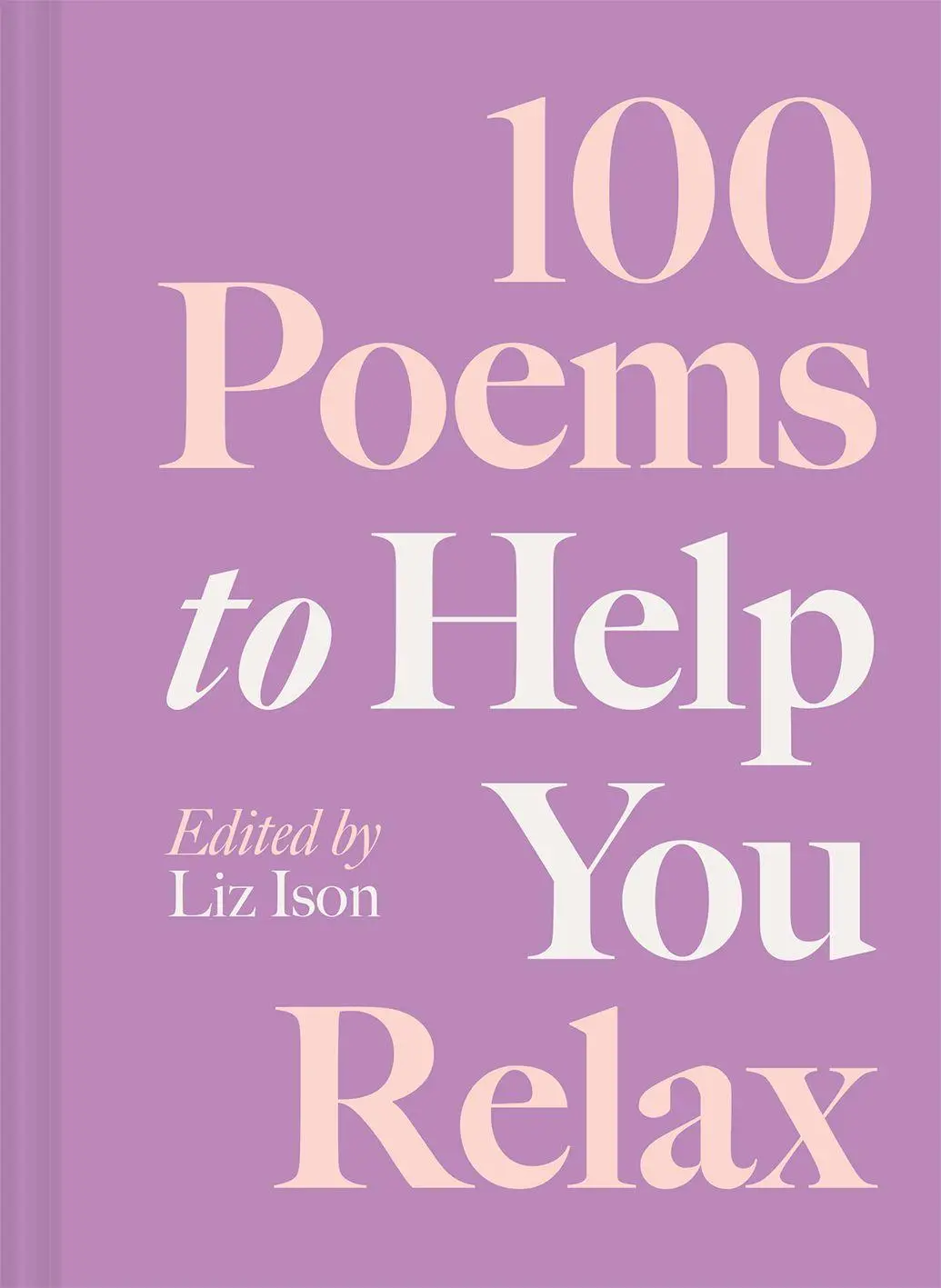 Cover: 9781837330027 | 100 Poems to Help You Relax | Liz Ison | Buch | 100 Poems | 160 S.
