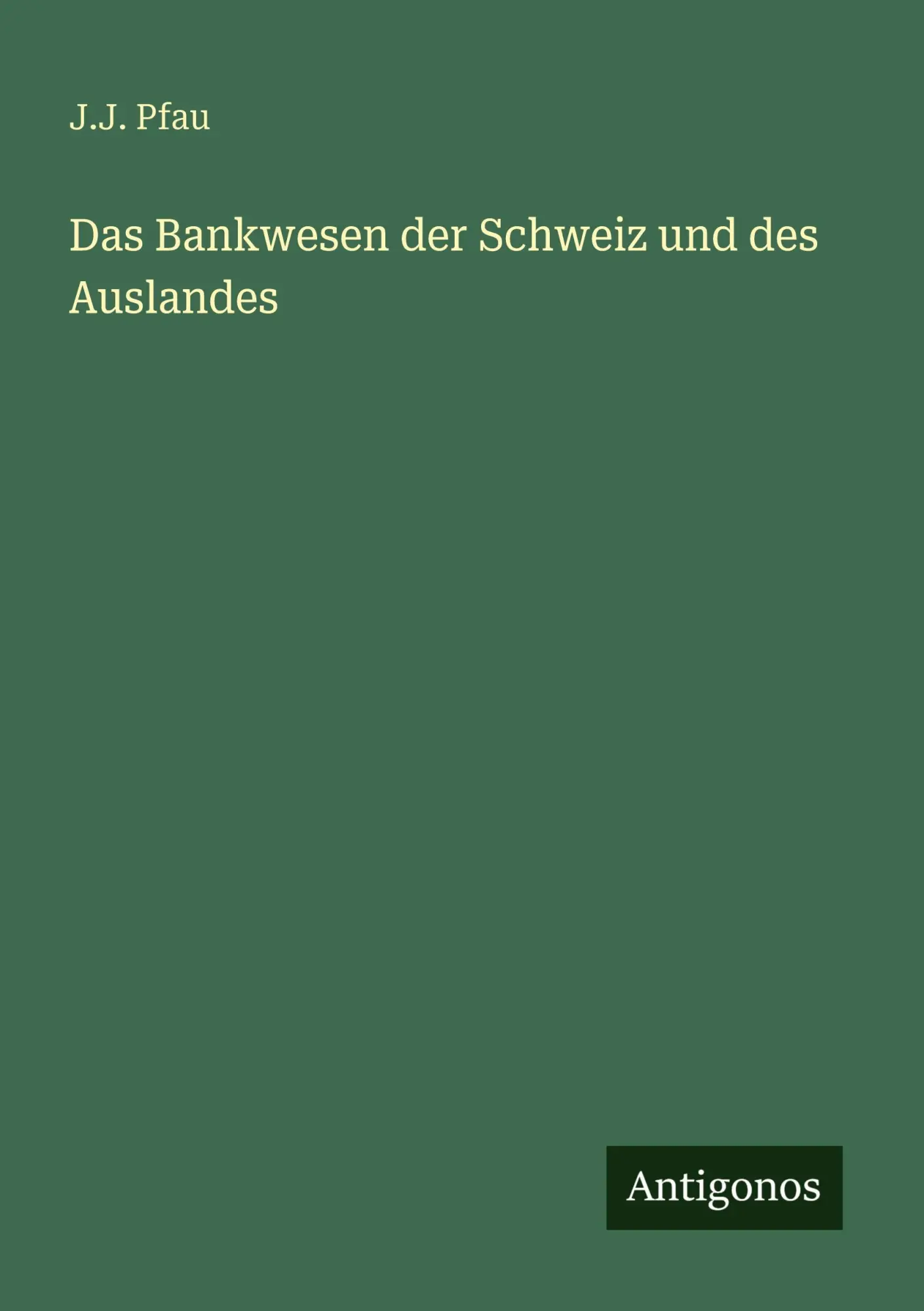 Das Bankwesen der Schweiz und des Auslandes