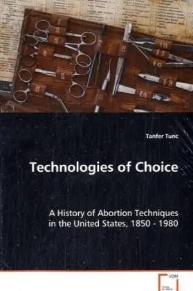 Cover: 9783639060027 | Technologies of Choice | Tanfer Tunc | Taschenbuch | Englisch | 2011