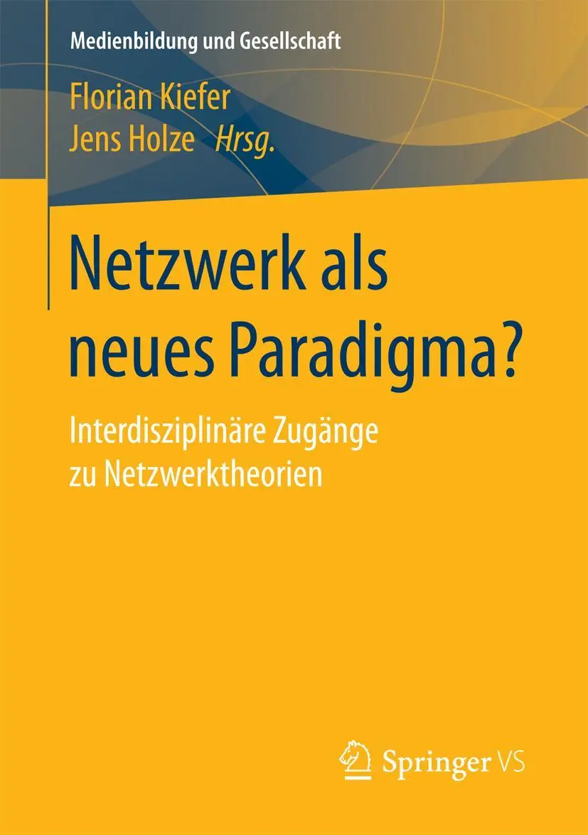 Cover: 9783658180027 | Netzwerk als neues Paradigma? | Jens Holze (u. a.) | Taschenbuch | vi