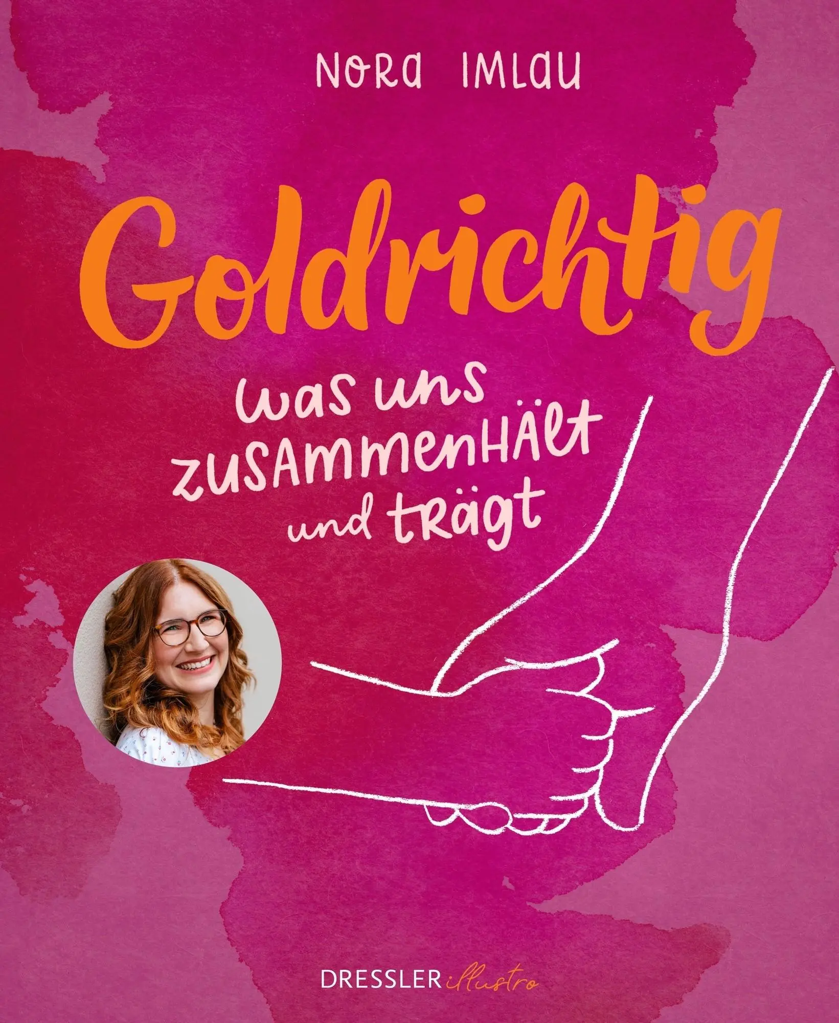 Cover: 9783690380027 | Goldrichtig | Was uns zusammenhält und trägt | Nora Imlau | Buch