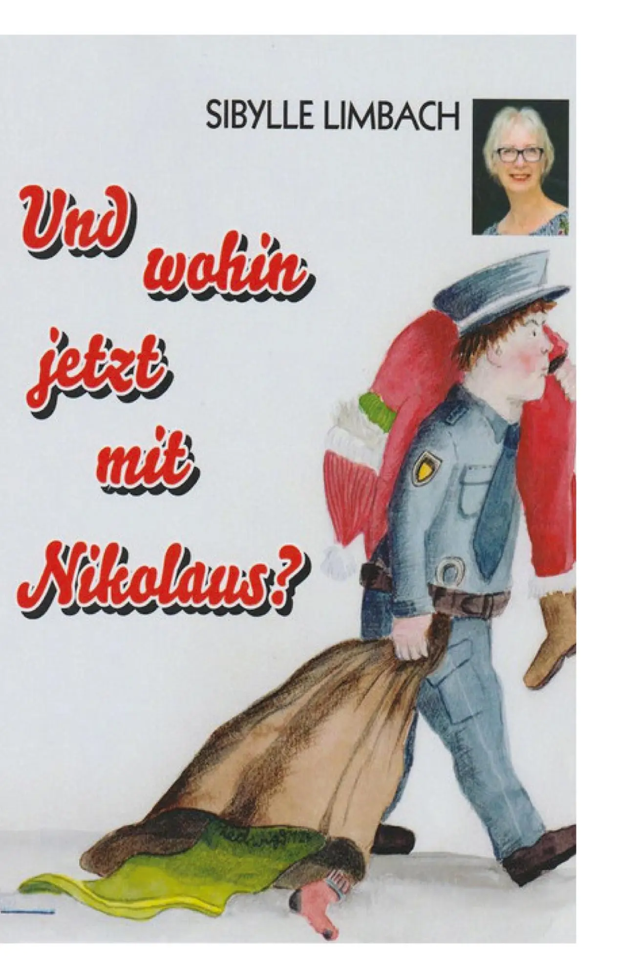 Cover: 9783692430027 | Und wohin jetzt mit Nikolaus? | Sibylle Limbach | Taschenbuch | 176 S.