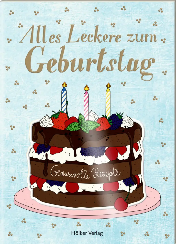 Cover: 9783756710027 | Alles Leckere zum Geburtstag | Genussvolle Rezepte | Taschenbuch