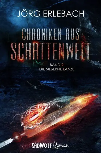 Cover: 9783964780027 | Chroniken aus Schattenwelt - Die silberne Lanze | Roman | Erlebach