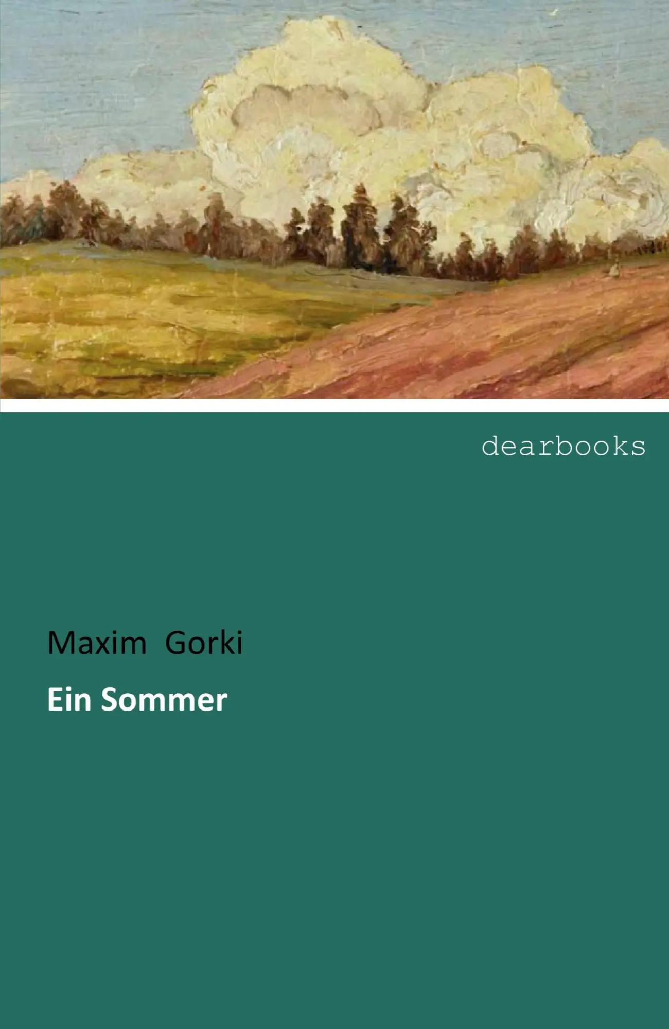 Cover: 9783965530027 | Ein Sommer | Maxim Gorki | Taschenbuch | 136 S. | Deutsch | 2019