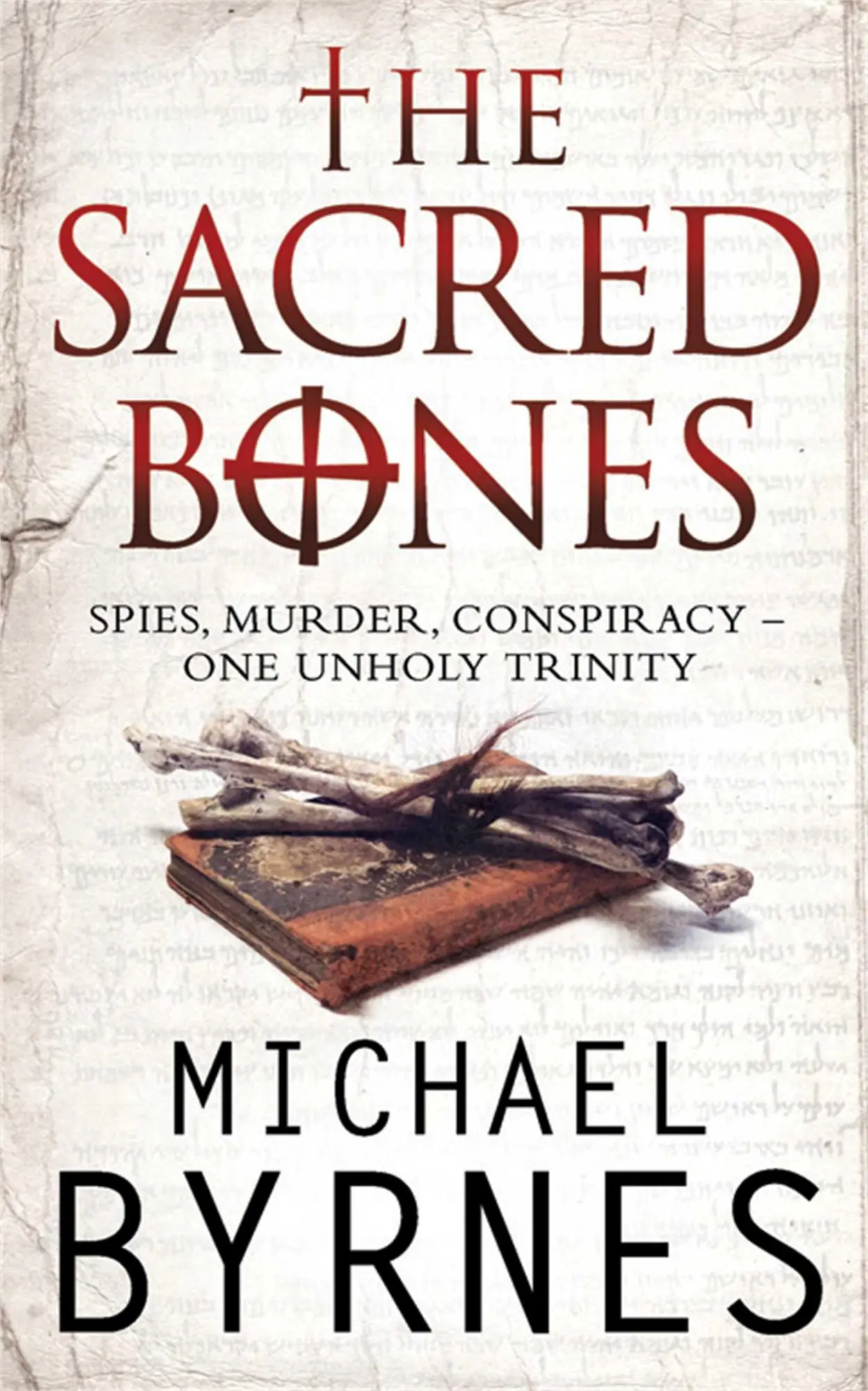 Cover: 9781847390127 | The Sacred Bones | The page-turning thriller for fans of Dan Brown