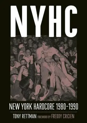 Cover: 9781935950127 | Nyhc: New York Hardcore 1980-1990 | Tony Rettman | Taschenbuch | 2014