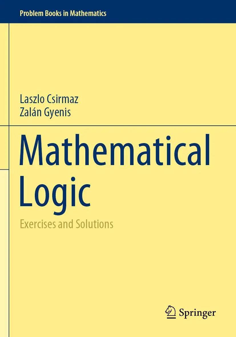 Cover: 9783030790127 | Mathematical Logic | Exercises and Solutions | Zalán Gyenis (u. a.)