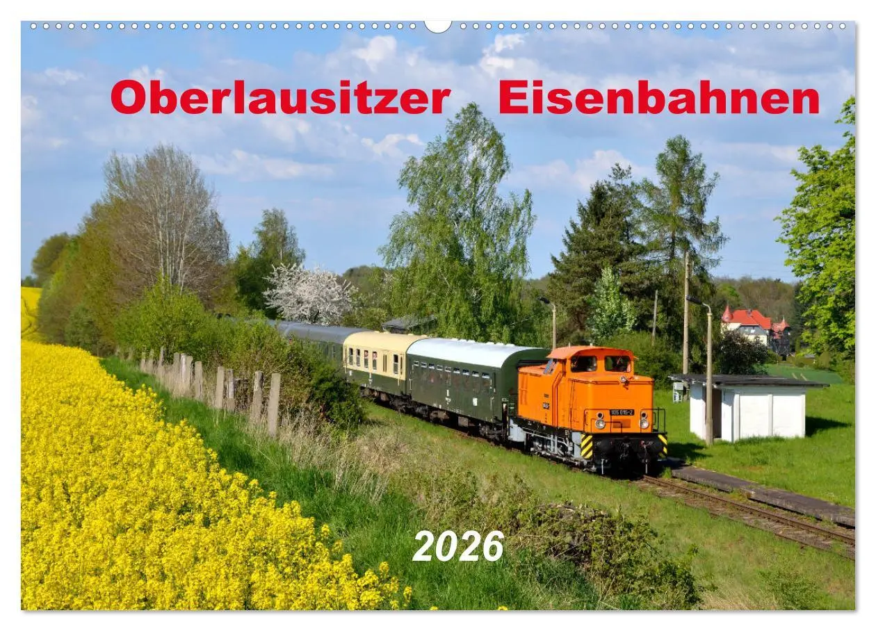 Cover: 9783516050127 | Oberlausitzer Eisenbahnen 2026 (Wandkalender 2026 DIN A2 quer),...