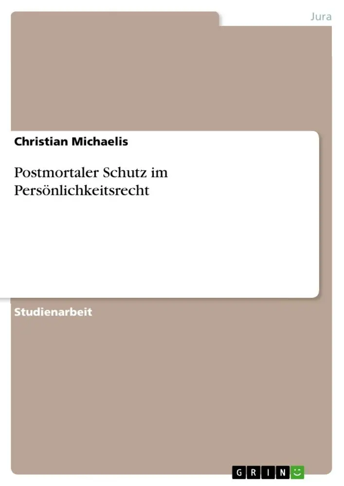 Cover: 9783656880127 | Postmortaler Schutz im Persönlichkeitsrecht | Christian Michaelis