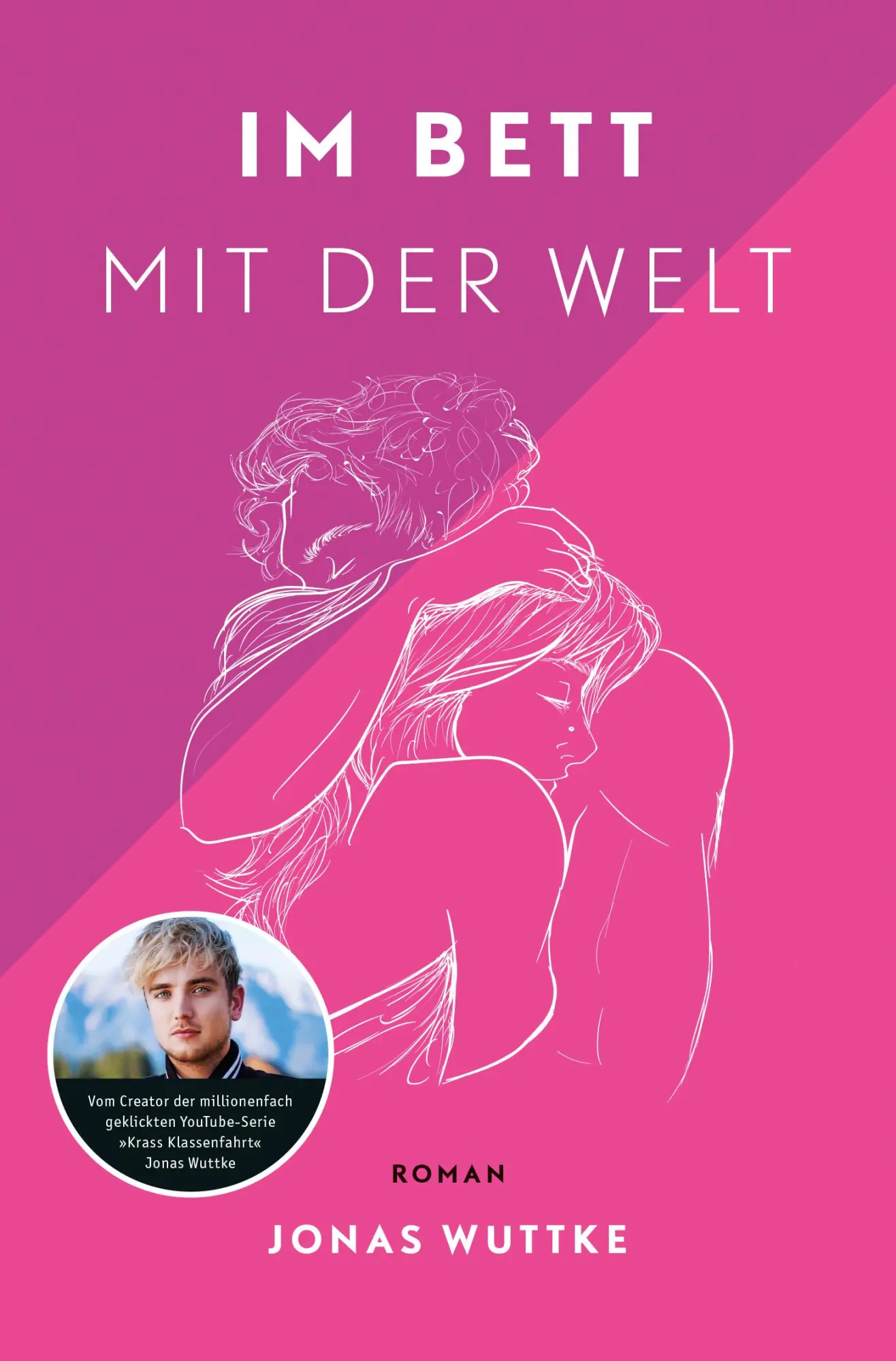 Cover: 9783733550127 | Im Bett mit der Welt | Roman | Jonas Wuttke | Taschenbuch | 224 S. Cover: 9783733550127 | Im Bett mit der Welt | Roman | Jonas Wuttke | Taschenbuch | 224 S.