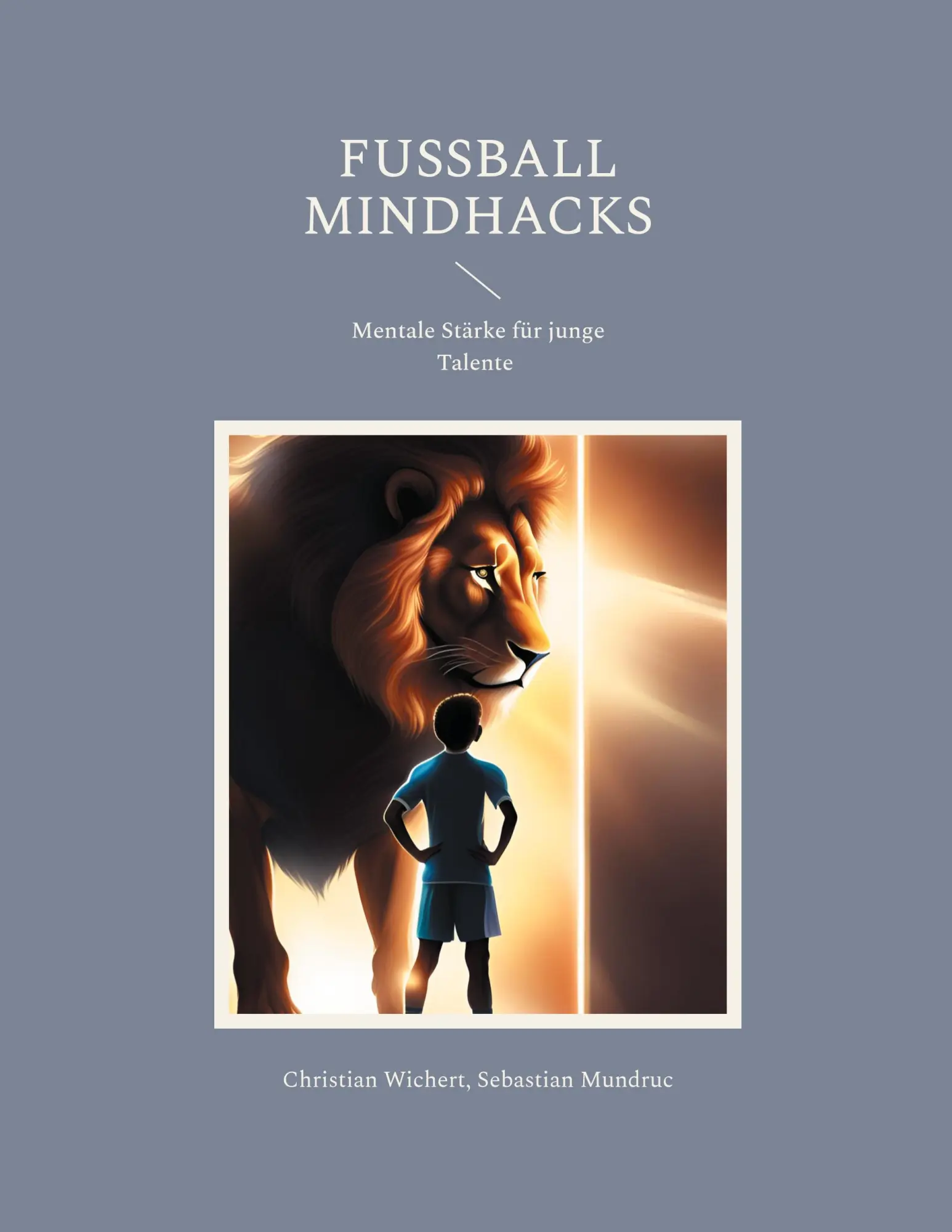 Cover: 9783819230127 | Fußball Mindhacks | Mentale Stärke für junge Talente | Wichert (u. a.)