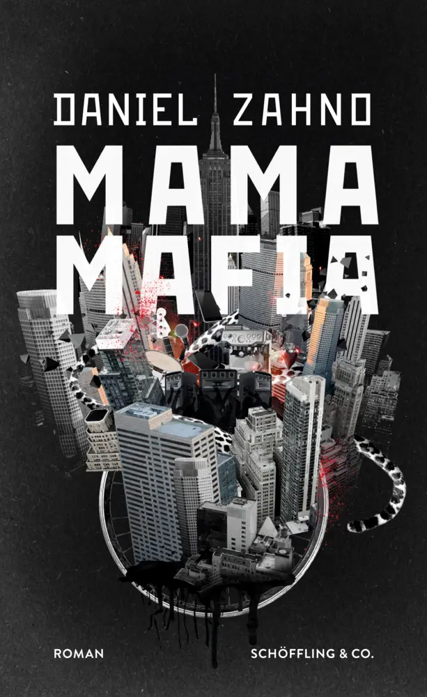 Cover: 9783895610127 | Mama Mafia | Roman | Daniel Zahno | Buch | Mit Lesebändchen | 248 S.
